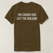 T-shirt L'Église A Quitté Le Bâtiment (Design devant)