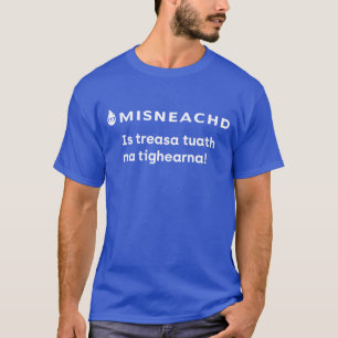 T-shirt Lèine-t Mhisneachd - Est un trésor tuath