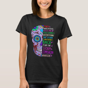 T-shirt Leiomyosarcoma Crâne I Am The Storm Warriv Surviv