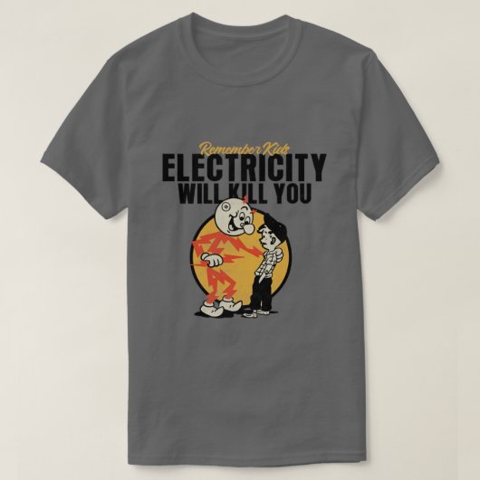 T-shirt l'électricité vous tuera (Design devant)