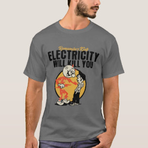 T-shirt l'électricité vous tuera