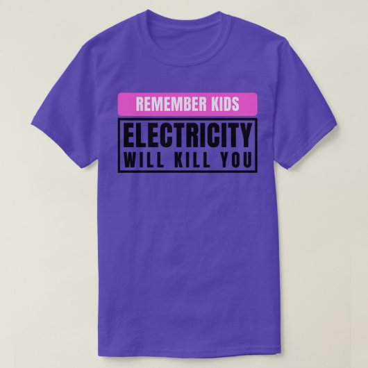 T-shirt L'électricité vous tuera enfants 11 (Design devant)