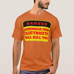 T-shirt L'électricité vous tuera enfants 8