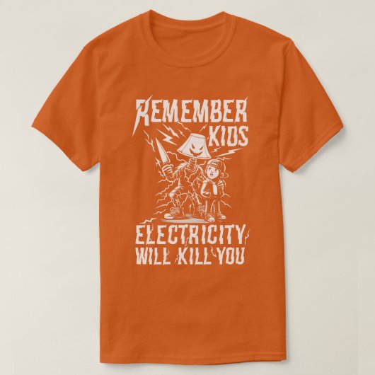 T-shirt L'électricité vous tuera enfants Avertissement mod (Design devant)