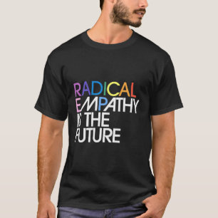 T-shirt L'Empathie Radicale Est L'Avenir Rétro Féministe É