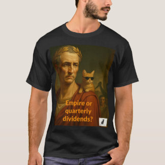 T-shirt L'Empire de César ou les dividendes trimestriels ?