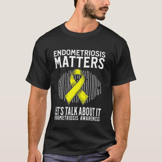 T-shirt L'endométriose compte Cadeau de sensibilisation à (Devant)