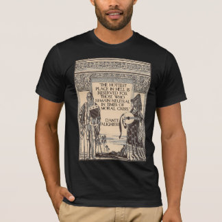 T-shirt L'endroit le plus chaud dans l'enfer : Citation de