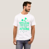T-shirt L'énergie nucléaire est le futur Plante Atom Power (Devant entier)