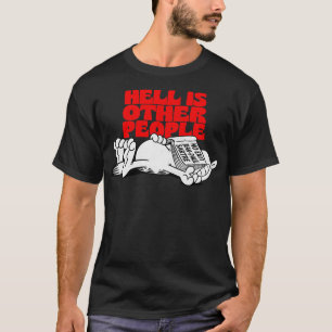 T-shirt L'enfer est d'autres personnes Existentiel concept