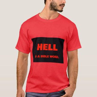 T-shirt L'enfer est un mot de la Bible.