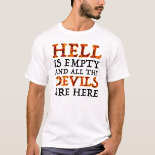 T-shirt L'Enfer Est Vide Et Tous Les Diables Sont Là