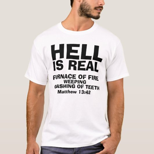 T-shirt L'ENFER EST VRAI, chrétien T-shirts, (Devant)