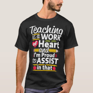 T-shirt L'enseignement est un travail de l'assistant ensei
