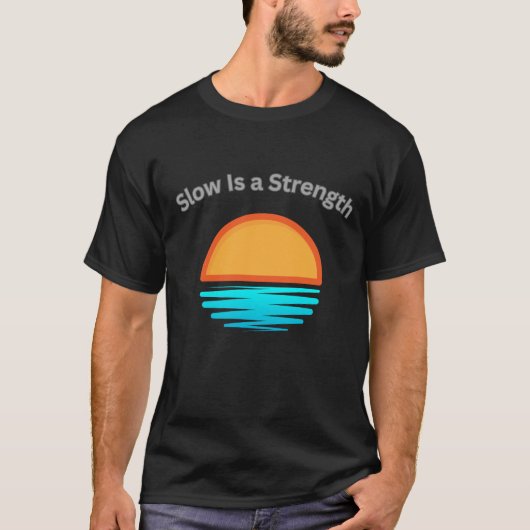 T-shirt Lent Est une Force Graphique de Mentalité Côtière (Devant)