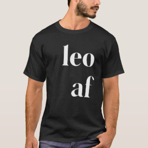 T-shirt Leo AF Femmes Hommes Zodiac Anniversaire Astrologi