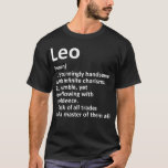 T-shirt LEO Définition Nom personnalisé Funny Birthday Gi<br><div class="desc">LEO Définition Nom personnalisé Funny Birthday Gift Idea Premium .animal, chat, chien, amoureux des animaux, animaux, drôle, cheval, fer à cheval, humour, patte, animaux de compagnie, pizza, équitation, droits des animaux, bien-être animal, animaux&nature, attitude, bulldogs, chats, froid, mignon, animaux, mignonette, chien, cadeau papa, requin, papa doo, daddy shark doo doo...</div>