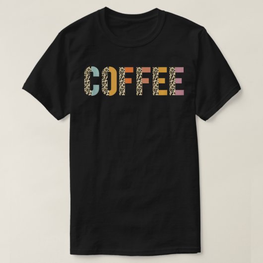 T-shirt Léopard Café Lover Caffeine Addict Espresso Coff (Design devant)