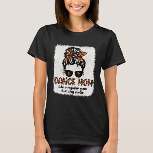 T-shirt Leopard Dance Mom Cute Messy Bun Dancing Mothers D (Devant)