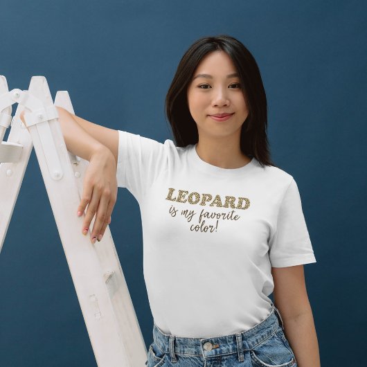 T-shirt Leopard est ma couleur préférée ! Devis Empreinte 