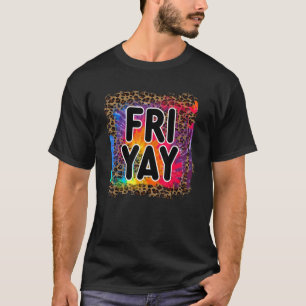 T-shirt Leopard Tie Dye Fri yay Enseignants Week-end du