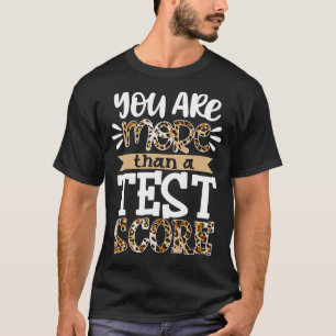 T-shirt Leopard Vous Êtes Plus Qu'Un Test Score Enseignant