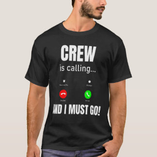 T-shirt L'Équipage Appelle Et Je Dois Y Aller
