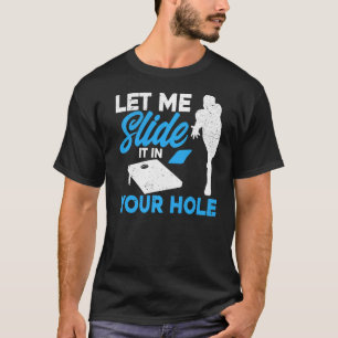 T-shirt L'Équipe De Cornhole M'A Laissé Glisser Dans Votre
