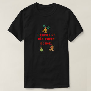 T-shirt  L'équipe de pâtissiers de Noël 