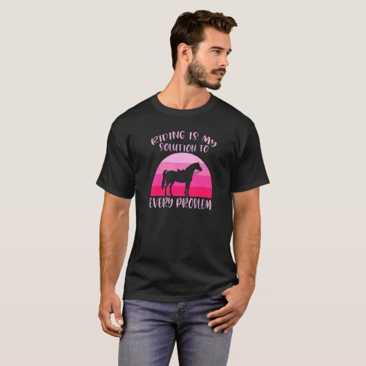 T-shirt L'Équitation Est Ma Solution À Chaque Problème Che (Devant entier)