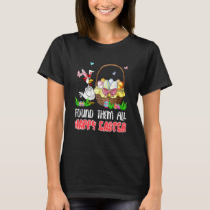 T-shirt Les a tous trouvés Joyeux Lapin de Pâques Chasse a