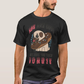 T-shirt Les abdos sont super mais avez-vous essayé les don