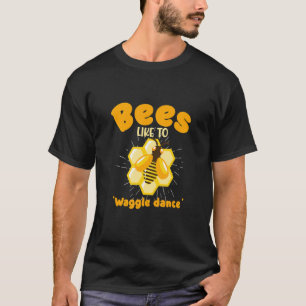 T-shirt Les abeilles aiment baguer Danse Miel faire des ab