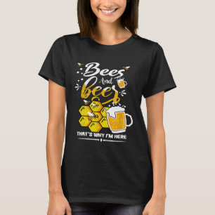 T-shirt Les abeilles Et La Bière C'Est Pourquoi Je Suis Ic