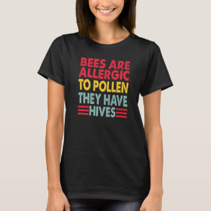 T-shirt Les abeilles sont allergiques au pollen Blagues