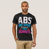 T-shirt Les Abs Sont Super, Mais Avez-Vous Essayé Des Donu (Devant entier)
