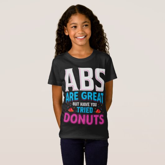 T-Shirt Les Abs Sont Super, Mais Avez-Vous Essayé Des Donu (Devant entier)