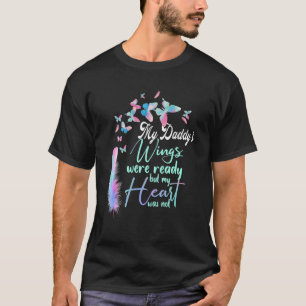 T-shirt Les ailes de mon père étaient prêtes, mais mon coe