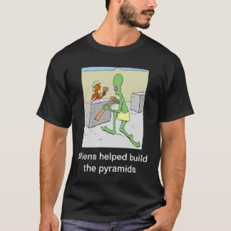 T-shirt Les aliens aidés construisent les pyramides