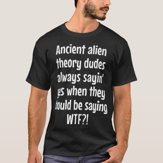 T-shirt Les Aliens anciens disent toujours oui Aliens amus (Devant)