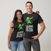 T-shirt Les Aliens ne vous croient pas non plus (Unisexe)