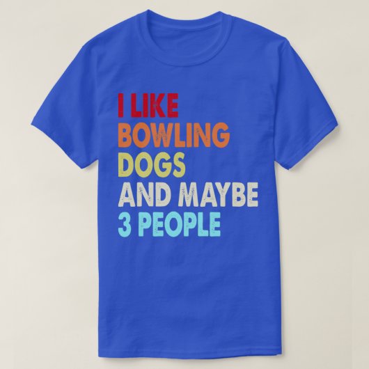T-shirt Les amateurs de bowling et de chiens amusants cite (Design devant)