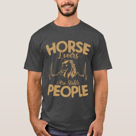 T-shirt Les Amateurs De Cheval Sont Des Gens Stables À che (Devant)