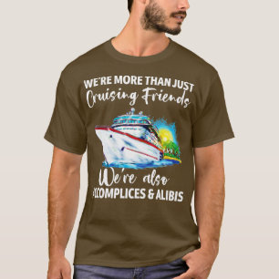 T-shirt Les Amis De Croisières Étaient Des Accomplices Et 