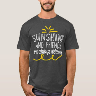 T-shirt Les Amis Du Soleil Motivationnel Sont Toujours Les