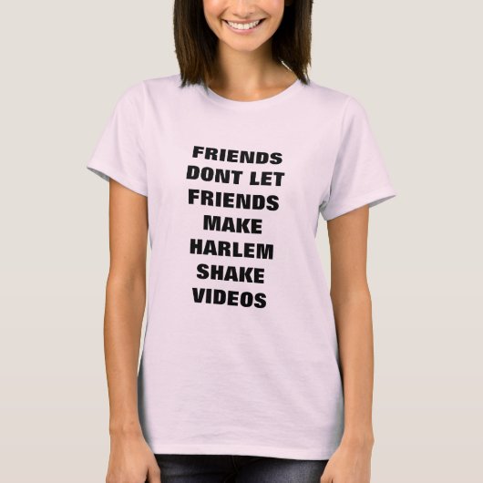 T-shirt Les amis ne laissent pas des amis faire Harlem