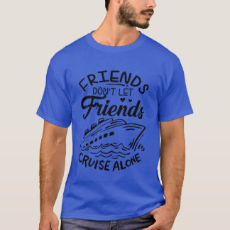 T-shirt Les amis ne laissent pas les amis croiser seul bat