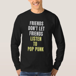 T-shirt Les amis ne laissent pas les amis écouter de la mu