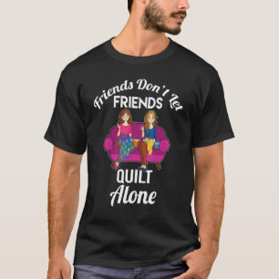T-shirt Les amis ne laissent pas les amis se caler seuls