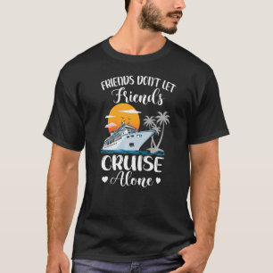 T-shirt Les amis ne laissez pas les amis croiser seul voit
